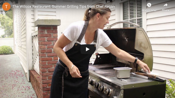 The Willcox: Summer Grilling Tips from Chef Regan